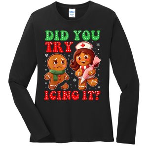 Funny Christmas Nurse Did You Try Icing It Gingerbread Man Ladies Long Sleeve Shirt