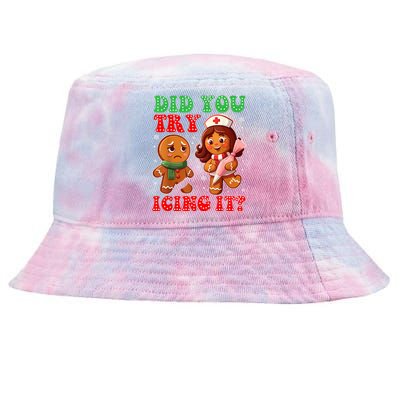 Funny Christmas Nurse Did You Try Icing It Gingerbread Man Tie-Dyed Bucket Hat