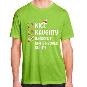 Funny Christmas Nice Naughty Innocent Until Proven Guilty Gift Adult ChromaSoft Performance T-Shirt