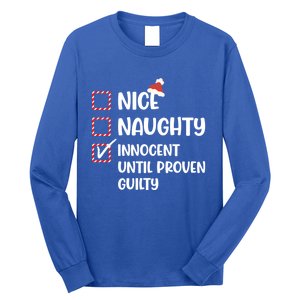 Funny Christmas Nice Naughty Innocent Until Proven Guilty Gift Long Sleeve Shirt