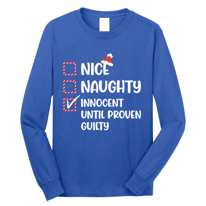 Funny Christmas Nice Naughty Innocent Until Proven Guilty Gift Long Sleeve Shirt