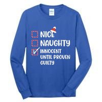 Funny Christmas Nice Naughty Innocent Until Proven Guilty Gift Tall Long Sleeve T-Shirt