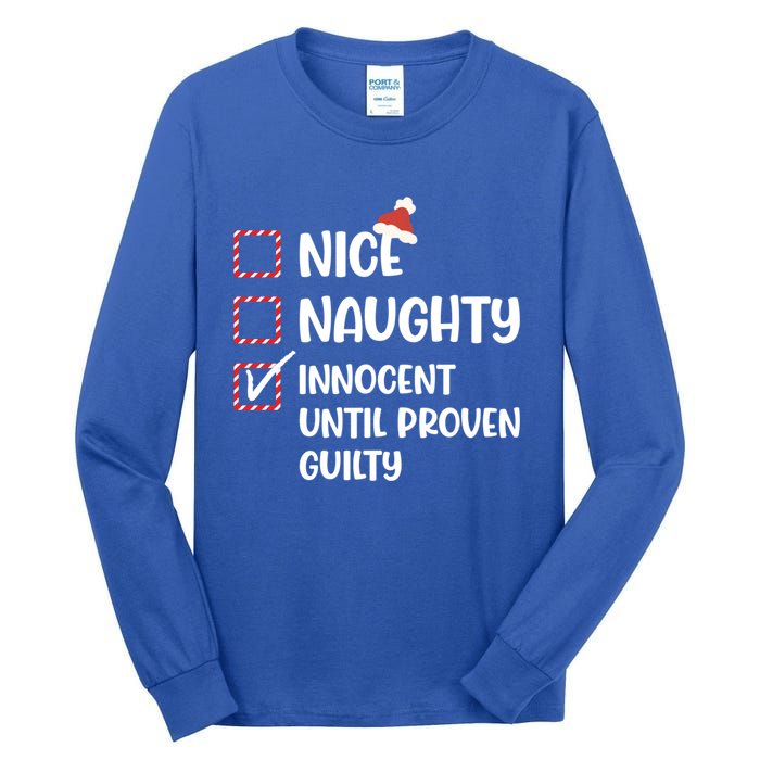 Funny Christmas Nice Naughty Innocent Until Proven Guilty Gift Tall Long Sleeve T-Shirt