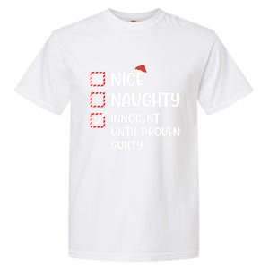 Funny Christmas Nice Naughty Innocent Until Proven Guilty Gift Garment-Dyed Heavyweight T-Shirt