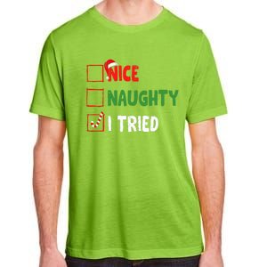 Funny Christmas Nice Naughty I Tried Holiday Xmas 2024 Adult ChromaSoft Performance T-Shirt