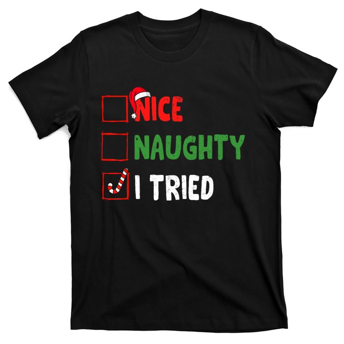 Funny Christmas Nice Naughty I Tried Holiday Xmas 2024 T-Shirt