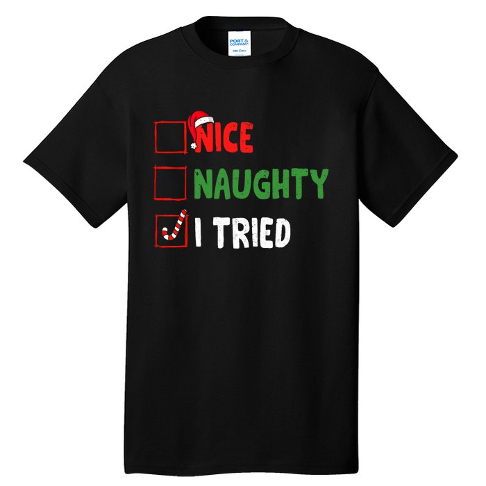 Funny Christmas Nice Naughty I Tried Holiday Xmas 2024 Tall T-Shirt