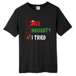 Funny Christmas Nice Naughty I Tried Holiday Xmas 2024 Tall Fusion ChromaSoft Performance T-Shirt