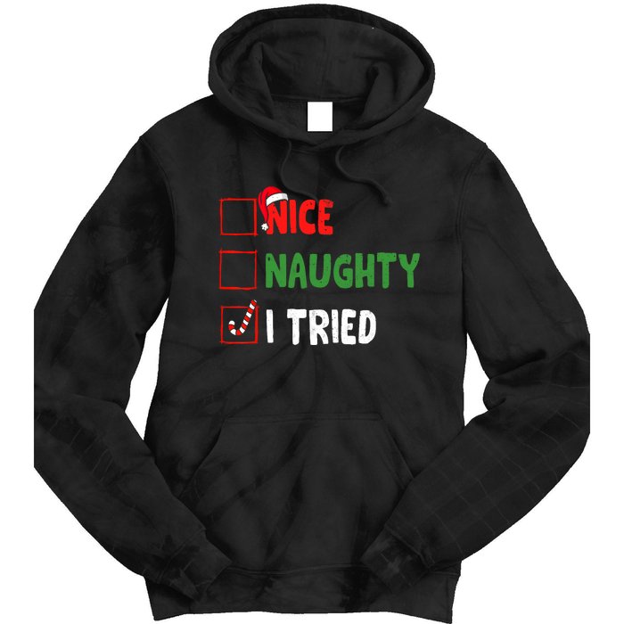 Funny Christmas Nice Naughty I Tried Holiday Xmas 2024 Tie Dye Hoodie