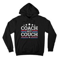 Funny Coach Not Couch 2024 Hoodie