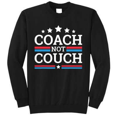 Funny Coach Not Couch 2024 Tall Sweatshirt