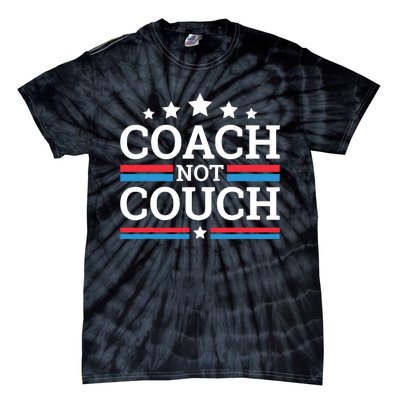 Funny Coach Not Couch 2024 Tie-Dye T-Shirt