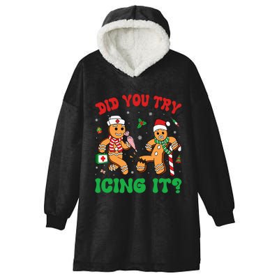 Funny Christmas Nurse Did You Try Icing It Gingerbread Man Hooded Wearable Blanket