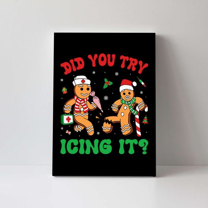 Funny Christmas Nurse Did You Try Icing It Gingerbread Man Canvas