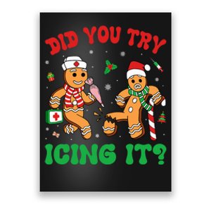 Funny Christmas Nurse Did You Try Icing It Gingerbread Man Poster