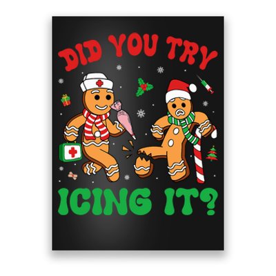 Funny Christmas Nurse Did You Try Icing It Gingerbread Man Poster