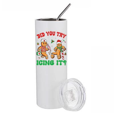 Funny Christmas Nurse Did You Try Icing It Gingerbread Man Stainless Steel Tumbler