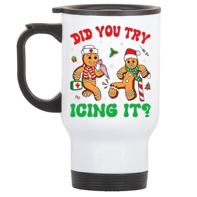 Funny Christmas Nurse Did You Try Icing It Gingerbread Man Stainless Steel Travel Mug