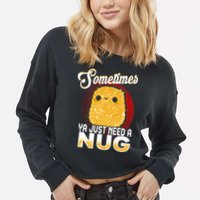 Funny Chicken Nugget Fast Food Cool Gift Cropped Pullover Crew