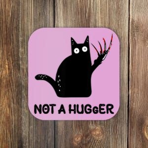 Funny Cat Not A Hugger Sarcastic Cat Saying Humor Joke Coaster