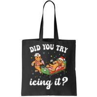 Funny Christmas Nurse Gingerbread Man Did You Try Icing It Tote Bag