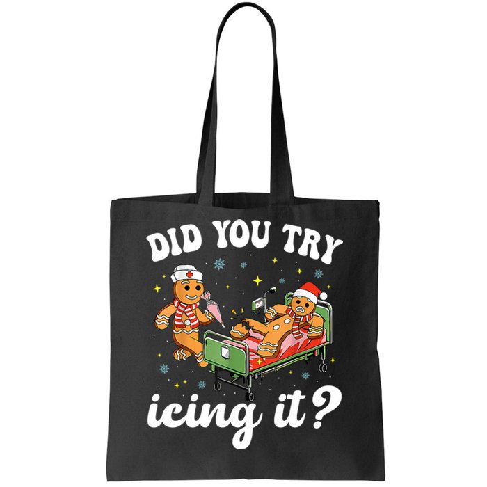 Funny Christmas Nurse Gingerbread Man Did You Try Icing It Tote Bag