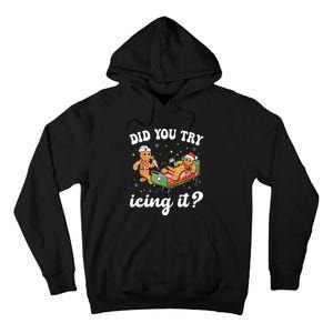 Funny Christmas Nurse Gingerbread Man Did You Try Icing It Tall Hoodie