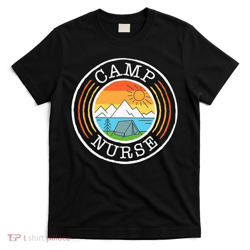 Funny Camp Nurses For Summer Camp Nurse Nursing T-Shirt