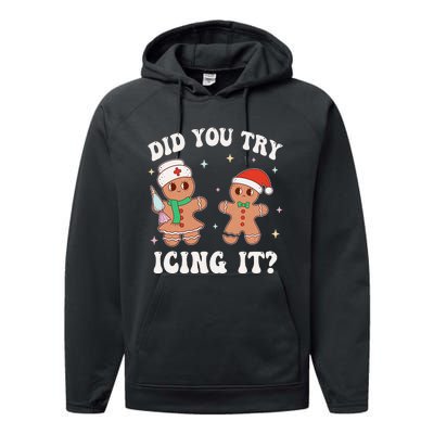 Funny Christmas Nurse Gingerbread Man Did You Try Icing It Performance Fleece Hoodie