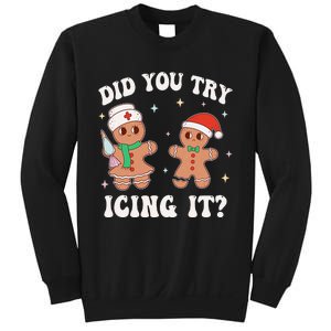 Funny Christmas Nurse Gingerbread Man Did You Try Icing It Sweatshirt