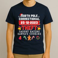 Funny Christmas North Pole Correctional Theft Caught Eating SantaS Cookies T-Shirt