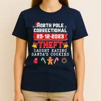 Funny Christmas North Pole Correctional Theft Caught Eating SantaS Cookies T-Shirt