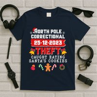 Funny Christmas North Pole Correctional Theft Caught Eating SantaS Cookies T-Shirt
