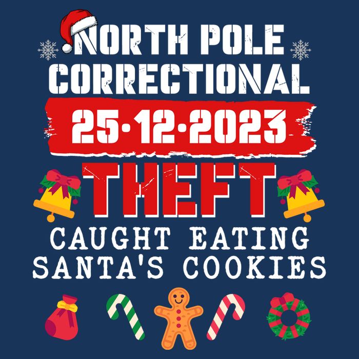 Funny Christmas North Pole Correctional Theft Caught Eating SantaS Cookies T-Shirt