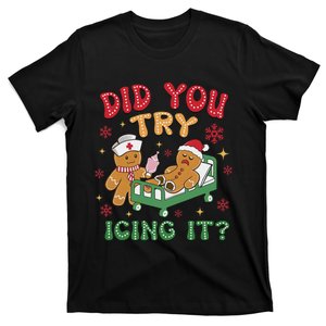 Funny Christmas Nurse Gingerbread Man Did You Try Icing It T-Shirt