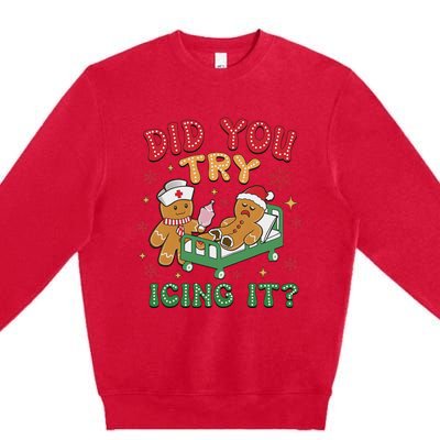 Funny Christmas Nurse Gingerbread Man Did You Try Icing It Premium Crewneck Sweatshirt