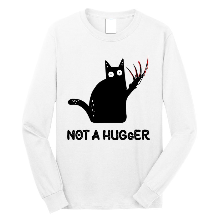 Funny Cat Not A Hugger Sarcastic Cat Saying Humor Joke Long Sleeve Shirt