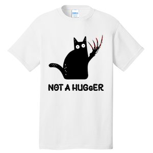 Funny Cat Not A Hugger Sarcastic Cat Saying Humor Joke Tall T-Shirt