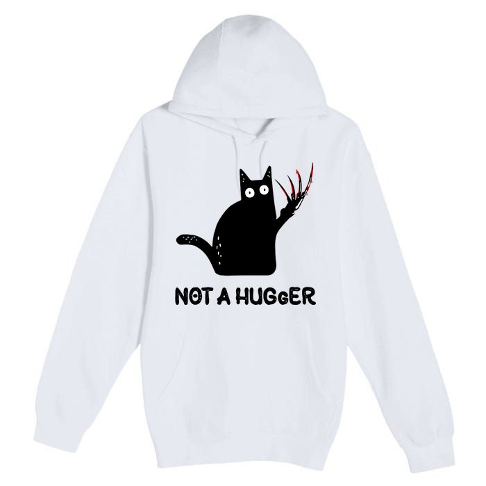 Funny Cat Not A Hugger Sarcastic Cat Saying Humor Joke Premium Pullover Hoodie