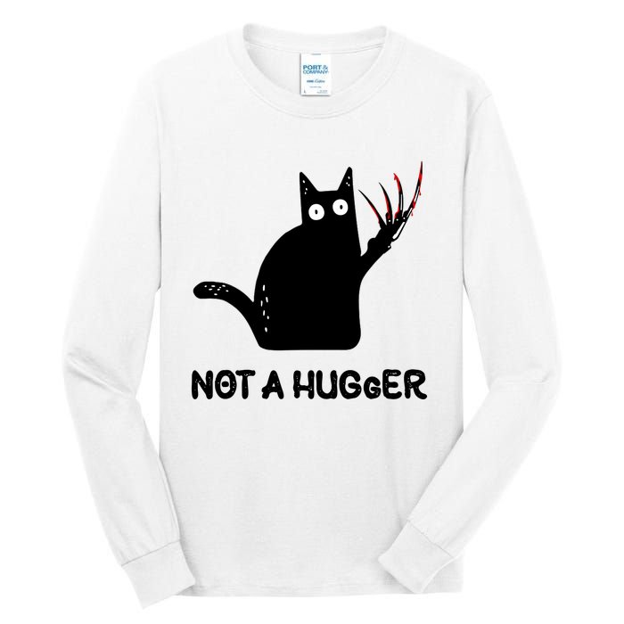 Funny Cat Not A Hugger Sarcastic Cat Saying Humor Joke Tall Long Sleeve T-Shirt