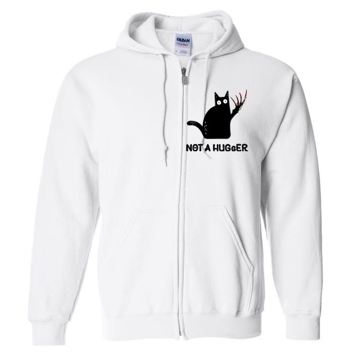 Funny Cat Not A Hugger Sarcastic Cat Saying Humor Joke Full Zip Hoodie