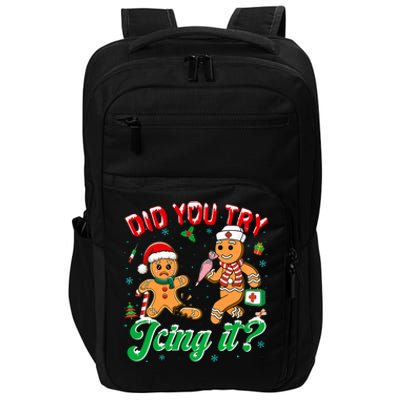 Funny Christmas Nurse Did You Try Icing It Gingerbread Man Impact Tech Backpack