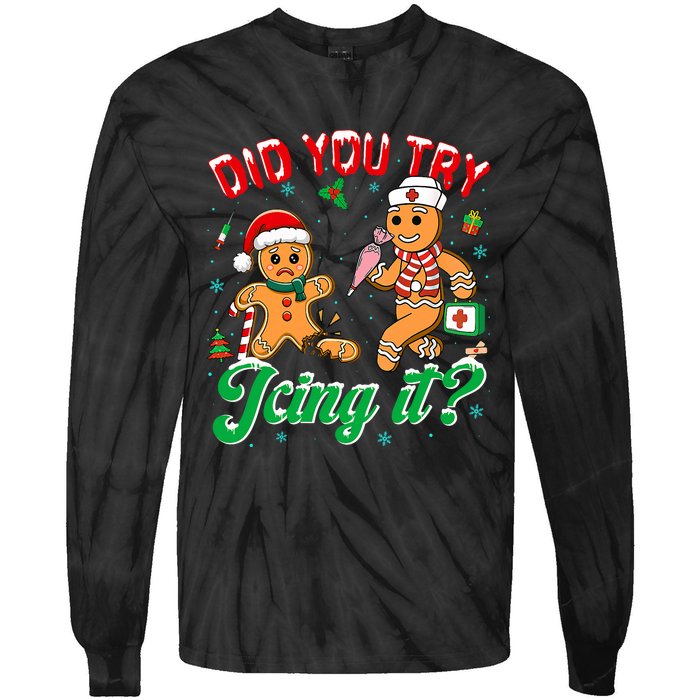 Funny Christmas Nurse Did You Try Icing It Gingerbread Man Tie-Dye Long Sleeve Shirt