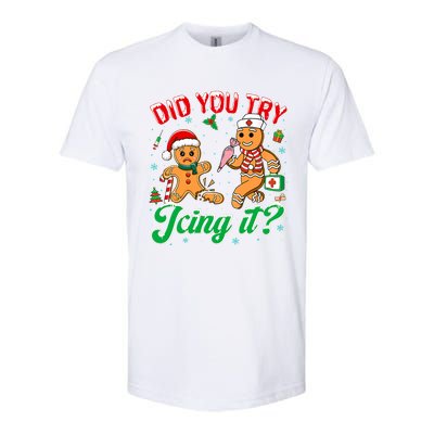 Funny Christmas Nurse Did You Try Icing It Gingerbread Man Softstyle CVC T-Shirt