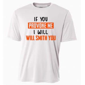 Funny Celebrity News If You Provoke Me I Will Will Smith You Cooling Performance Crew T-Shirt