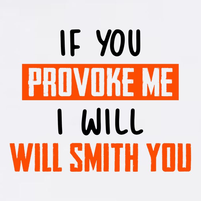 Funny Celebrity News If You Provoke Me I Will Will Smith You Cooling Performance Crew T-Shirt