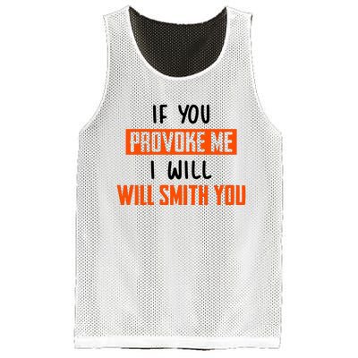 Funny Celebrity News If You Provoke Me I Will Will Smith You Mesh Reversible Basketball Jersey Tank