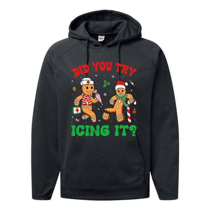 Funny Christmas Nurse Did You Try Icing It Gingerbread Man Performance Fleece Hoodie