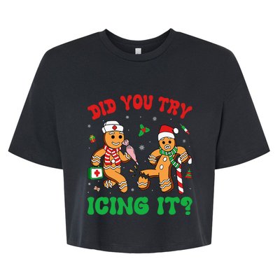 Funny Christmas Nurse Did You Try Icing It Gingerbread Man Bella+Canvas Jersey Crop Tee