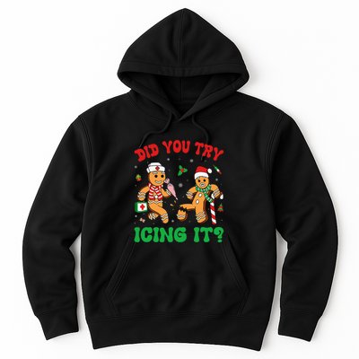 Funny Christmas Nurse Did You Try Icing It Gingerbread Man Hoodie